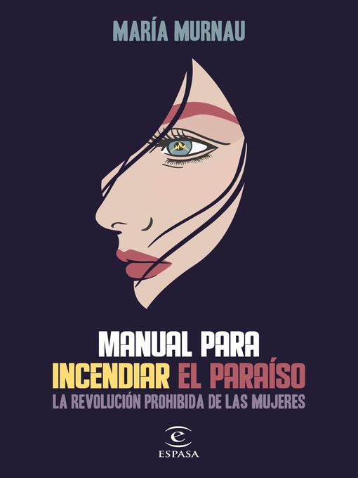 Title details for Manual para incendiar el paraíso by María Murnau - Available